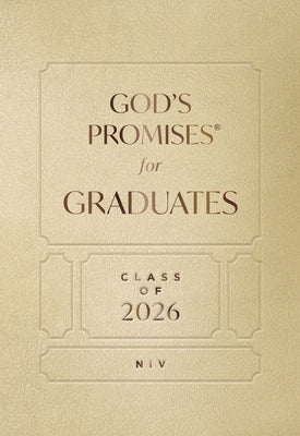 God's Promises for Graduates: Class of 2026 - Gold NIV: New International Version (the Perfect Christian Graduation Gift to Celebrate Your Grad) by Countryman, Jack