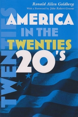 American in the Twenties by Goldberg, Ronald Allen