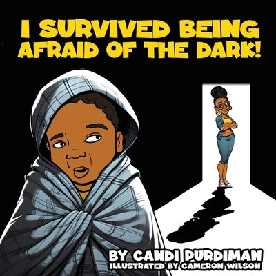 I survived being afraid of the dark! by Purdiman, Candi