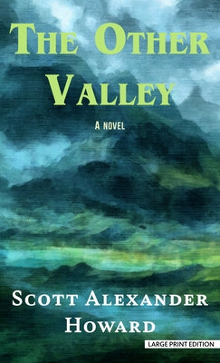 The Other Valley by Howard, Scott Alexander