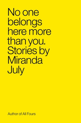 No One Belongs Here More Than You by July, Miranda