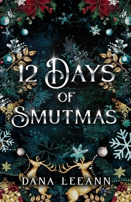 12 Days of Smutmas by Leeann, Dana