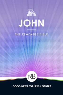 The Readable Bible: John by Laughlin, Rod