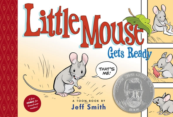 Little Mouse Gets Ready: Toon Books Level 1 by Smith, Jeff