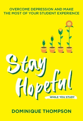 Stay Hopeful While You Study by Thompson, Dominique
