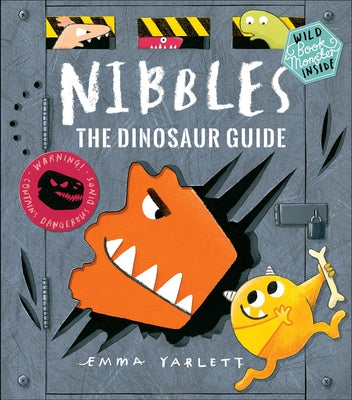Nibbles: The Dinosaur Guide by Yarlett, Emma