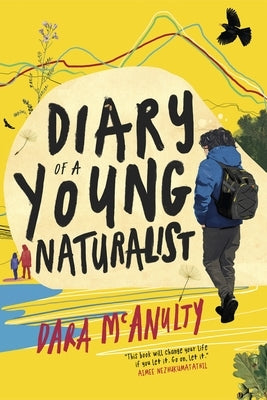 Diary of a Young Naturalist by McAnulty, Dara