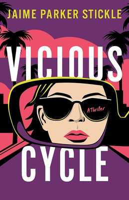 Vicious Cycle: A Thriller by Stickle, Jaime Parker