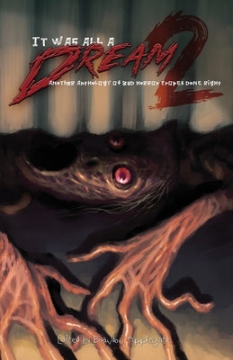 It Was All a Dream 2: Another Anothology of Bad Horror Tropes Done Right by Applegate, Brandon