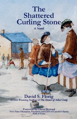 The Shattered Curling Stone by Florig, David S.