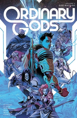 Ordinary Gods, Volume 2: God Machine by Higgins, Kyle