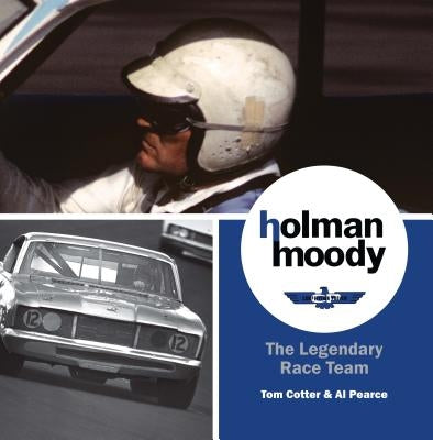 Holman-Moody: The Legendary Race Team by Cotter, Tom