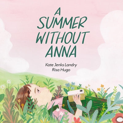 A Summer Without Anna by Jenks Landry, Kate