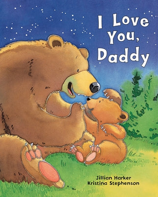 I Love You, Daddy by Harker, Jillian