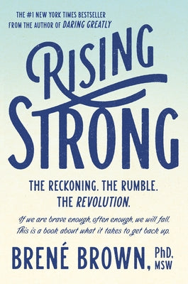 Rising Strong: The Reckoning. the Rumble. the Revolution. by Brown, Bren&#195;&#169;