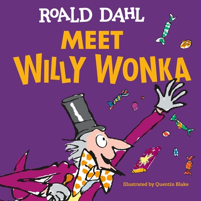 Meet Willy Wonka by Dahl, Roald