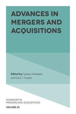 Advances in Mergers and Acquisitions by Finkelstein, Sydney