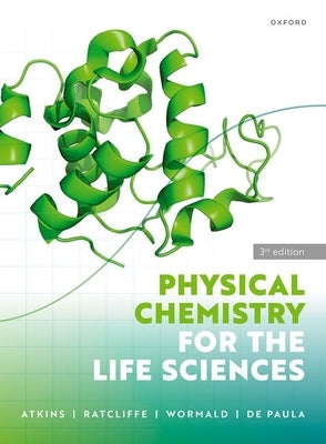 Physical Chemistry for the Life Sciences by Atkins, Peter