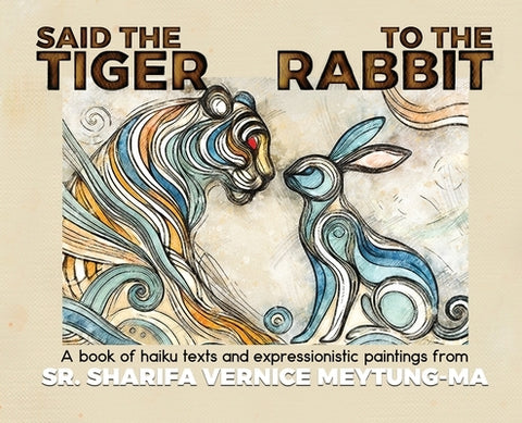 Said The Tiger To The Rabbit by Meytung, Sharifa V.