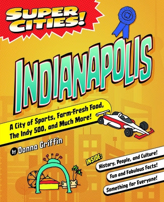 Super Cities! Indianapolis by Griffin, Donna