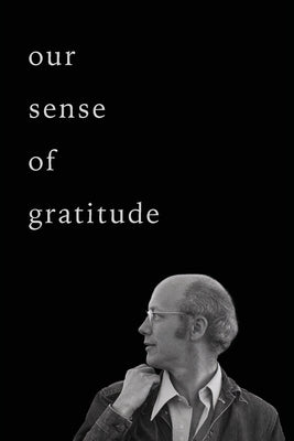 Our Sense of Gratitude: For Christopher Ricks by Autrey, Michael