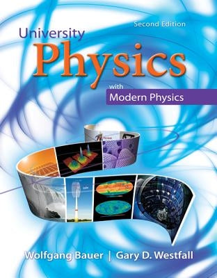 University Physics with Modern Physics by Bauer, Wolfgang