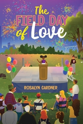 The Field Day of Love by Gardner, Rosalyn