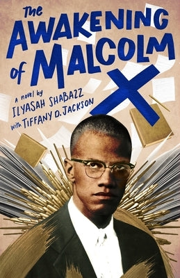 The Awakening of Malcolm X by Shabazz, Ilyasah