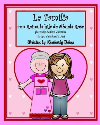 La Familia con Reina, la hija de Abuela Rosa: An interactive story about family in Spanish and English for elementary learners. by Deins, Kimberly a.