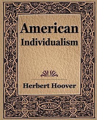 American Individualism (1922) by Hoover, Herbert