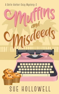 Muffins and Misdeeds by Hollowell, Sue