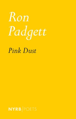 Pink Dust by Padgett, Ron