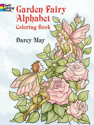 Garden Fairy Alphabet Coloring Book by May, Darcy