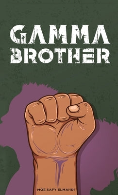 Gamma Brother by Elmahdi, Moe S.