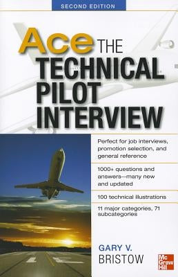 Ace the Technical Pilot Interview by Bristow, Gary V.
