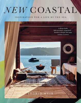 New Coastal: Inspiration for a Life by the Sea by Weir, Ingrid