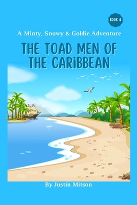 The Toad Men of the Caribbean by Mitson, Justin