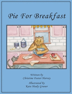 Pie for Breakfast by Harvey, Christine Foster