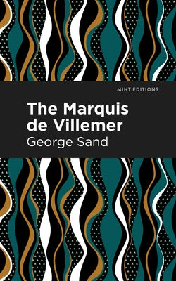 The Marquis de Villemer by Sand, George