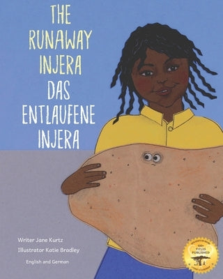The Runaway Injera: An Ethiopian Fairy Tale in German and English by Ready Set Go Books