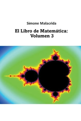 El Libro de Matemática: Volumen 3 by Malacrida, Simone