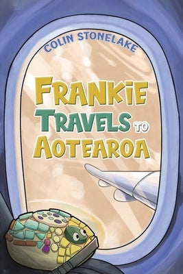 Frankie Travels to Aotearoa by Stonelake, Colin