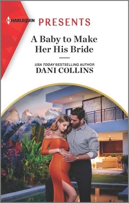 A Baby to Make Her His Bride by Collins, Dani