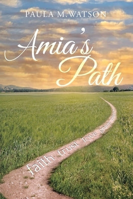 Amia's Path by Watson, Paula M.