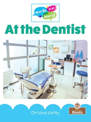 At the Dentist by Earley, Christina