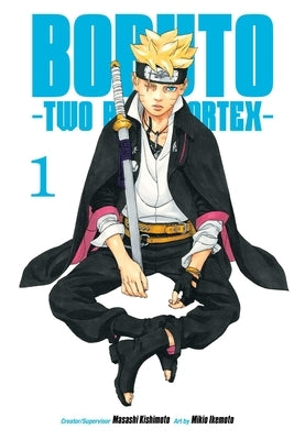 Boruto: Two Blue Vortex, Vol. 1 by Kishimoto, Masashi