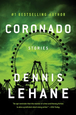Coronado: Stories by Lehane, Dennis
