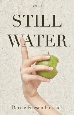 Stillwater by Hossack, Darcie Friesen