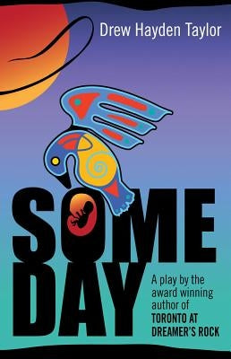 Someday: A Native American Drama by Taylor, Drew Hayden