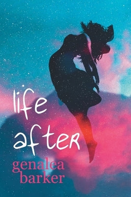 Life After by Barker, Genalea